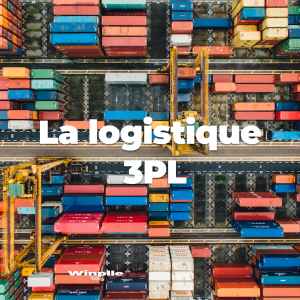 brève présentation de ce qu'est la logistique 3PL