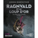  La Saga Des Vikings - Livre 1 Ragnvald Et Le Loup  D'or 