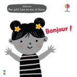  Bonjour ! - Mon Petit Livre En Noir Et Blanc 