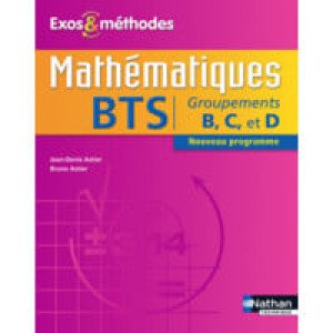  Mathématiques Bts Groupements B, C Et D  Exos Et Méthodes Livre De L'élève 