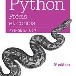 Python précis et concis : Python 3.4 et 2.7 - Livre (Hors Collection)