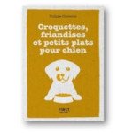  Petit Livre De - Croquettes, Friandises Et Petits Plats Pour Chien 