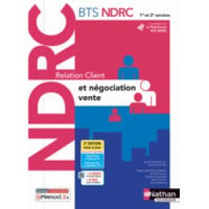  Relation Client Et Négociation-vente - Bts Ndrc 1ère Et 2ème Années - Livre + Licenc 