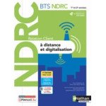  Relation Client À Distance Et Digitalisation - Bts Ndrc 1e/2e Années - Livre + Licen 