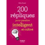  Petit Livre De - 200 Répliques Pour Paraître Intelligent Et Cultivé 