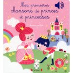  Mes Premières Chansons De Princes Et Princesses - Livre Sonore Avec 6 Puces - Dès 1 