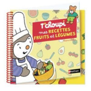  Livre T'choupi - Mes recettes fruits et légumes 