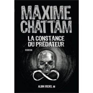 La constance du prédateur - Maxime Chattam