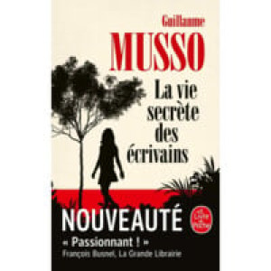 La vie secrète des écrivains - Guillaume Musso 