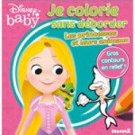  Livre Je colorie sans déborder - les princesses et leurs animaux DISNEY BABY 