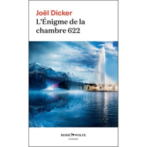 Dicker- L'Enigme La Chambre 622 JOEL DICKER