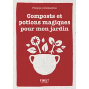  Petit Livre De - Composts Et Potions Magiques Pour Mon Jardin 