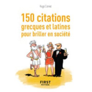  Petit Livre De - 150 Citations Grecques Et Latines Pour Briller En Société 