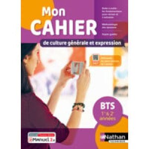  Cahier - Culture Générale Et Expression - Français -  Bts 1e/2e -  Livre + Licence É 